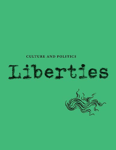 Cover image for Liberties Journal of Culture & Politics