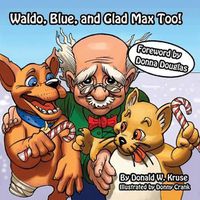 Cover image for Waldo, Blue, and Glad Max Too!