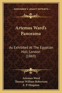 Cover image for Artemus Ward's Panorama: As Exhibited at the Egyptian Hall, London (1869)