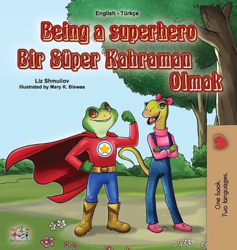 Cover image for Being a Superhero (English Turkish Bilingual Book for Children)