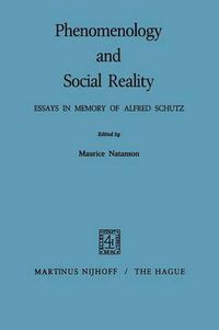 Cover image for Phenomenology and Social Reality: Essays in Memory of Alfred Schutz