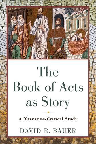 Cover image for The Book of Acts as Story - A Narrative-Critical Study