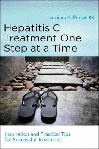 Cover image for Hepatitis C Treatment One Step at a TIme: Inspiration and Practical Tips for Successful Treatment