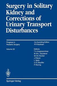 Cover image for Surgery in Solitary Kidney and Corrections of Urinary Transport Disturbances