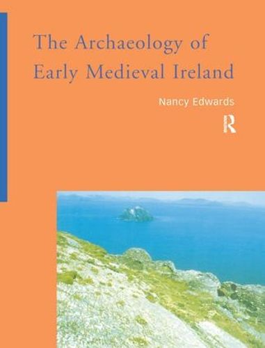 Cover image for The Archaeology of Early Medieval Ireland