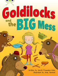 Cover image for Bug Club Orange A/1A Goldilocks and the Big Mess 6-pack