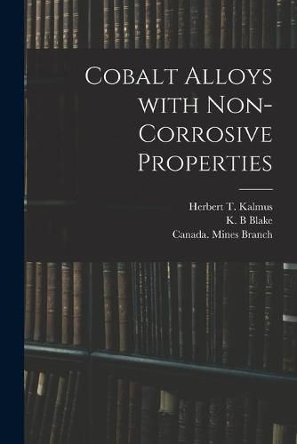 Cobalt Alloys With Non-corrosive Properties [microform]