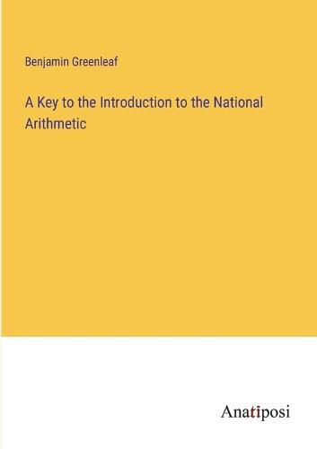 Cover image for A Key to the Introduction to the National Arithmetic