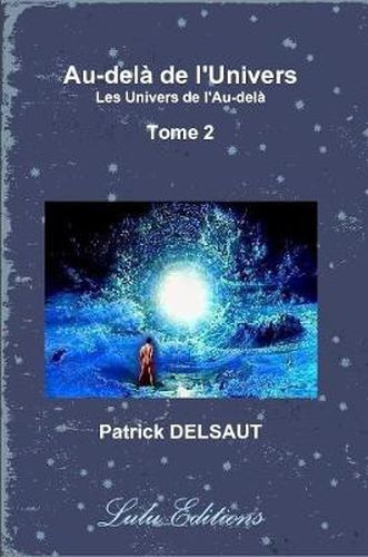 Cover image for Au-dela De L'Univers - Tome 2 (Noir Et Blanc)