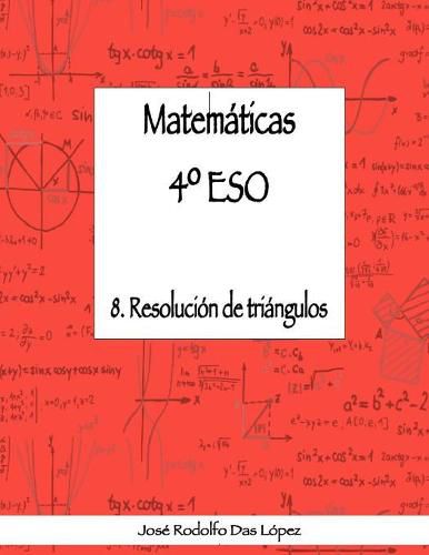 Cover image for Matem+ticas 41/4 ESO - 8. Resoluci-n de tri+ngulos