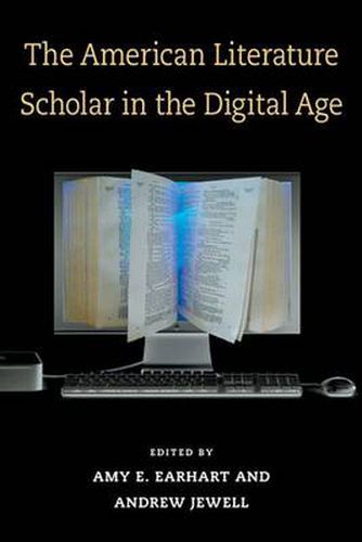 Cover image for The American Literature Scholar in the Digital Age