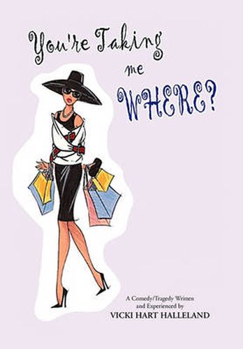 Cover image for You're Taking Me Where?