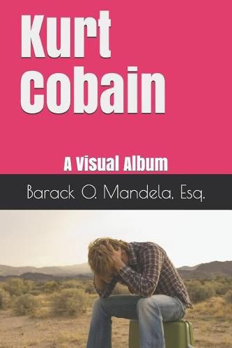 Kurt Cobain: A Visual Album