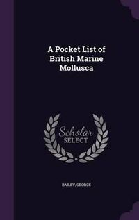 Cover image for A Pocket List of British Marine Mollusca