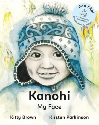 Cover image for Kanohi - My Face (Reo Pepi Tahi Series 1): Reo Pepi