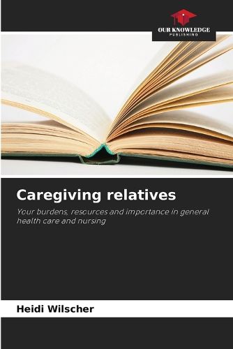 Cover image for Caregiving relatives