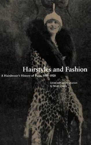 Cover image for Hairstyles and Fashion: A Hairdresser's History of Paris, 1910-1920