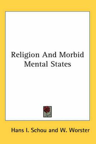 Cover image for Religion and Morbid Mental States