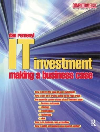 Cover image for IT Investment: Making a Business Case