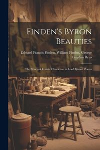 Cover image for Finden's Byron Beauties