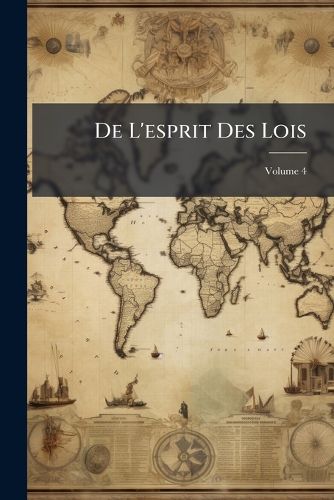 Cover image for de L'Esprit Des Lois, Volume 4