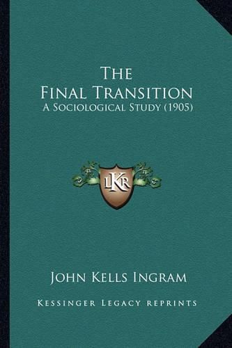 The Final Transition: A Sociological Study (1905)