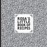 Cover image for Rosa's Little Book of Recipes