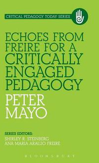 Cover image for Echoes from Freire for a Critically Engaged Pedagogy