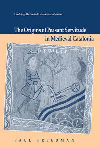 Cover image for The Origins of Peasant Servitude in Medieval Catalonia