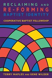 Cover image for Reclaiming and Re-Forming Baptist Identity