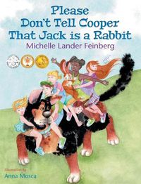 Cover image for Please Don't Tell Cooper That Jack is a Rabbit, Book 2 in the Cooper the Dog series (Mom's Choice Award Recipient-Gold)