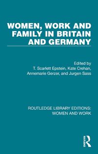 Cover image for Women, Work and Family in Britain and Germany