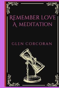 Cover image for Remember Love