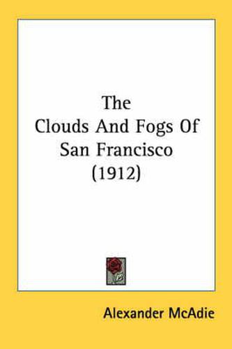 The Clouds and Fogs of San Francisco (1912)