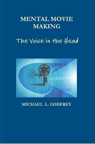 Cover image for MENTAL MOVIE MAKING - The Voice in the Head