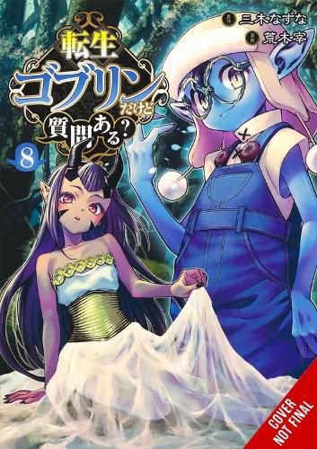 Cover image for So What's Wrong with Getting Reborn as a Goblin?, Vol. 8