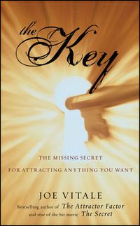 Cover image for The Key: The Missing Secret for Attracting Anything You Want