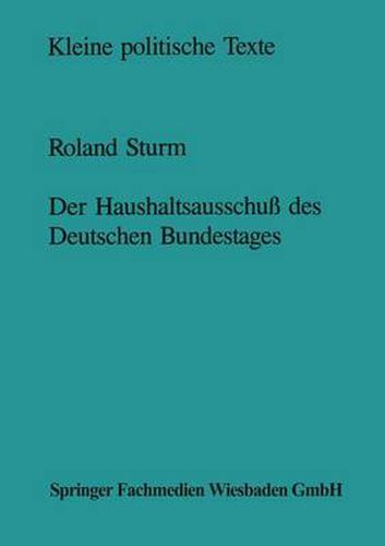 Cover image for Der Haushaltsausschuss Des Deutschen Bundestages: Struktur Und Entscheidungsprozess