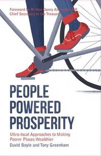 Cover image for People Powered Prosperity: Ultra Local Approaches to Making Poorer Places Wealthier