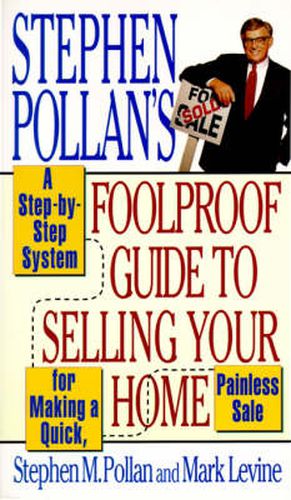 Stephen Pollan's Foolproof Guide to Selling Your Home