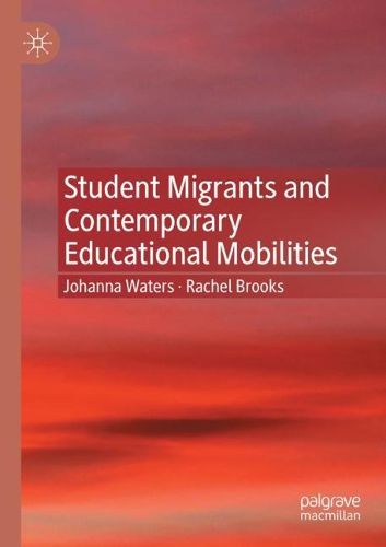 Cover image for Student Migrants and Contemporary Educational Mobilities