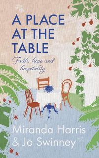 Cover image for A Place at The Table: Faith, hope and hospitality