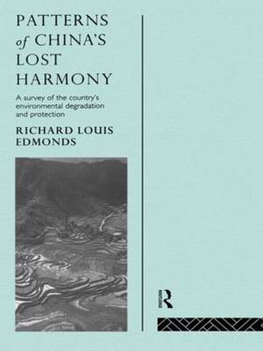 Cover image for Patterns of China's Lost Harmony: A Survey of the Country's Environmental Degradation and Protection