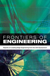 Cover image for Frontiers of Engineering: Reports on Leading-Edge Engineering from the 2013 Symposium