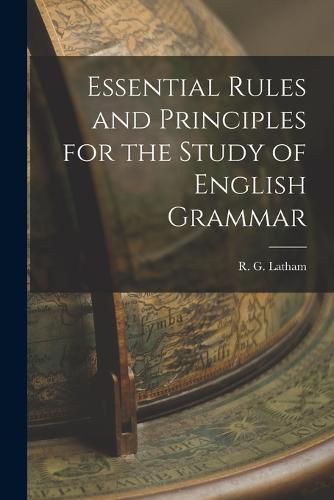 Cover image for Essential Rules and Principles for the Study of English Grammar