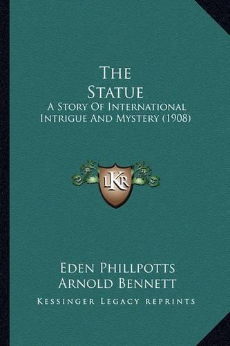 The Statue: A Story of International Intrigue and Mystery (1908)