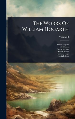 Cover image for The Works Of William Hogarth
