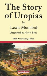 Cover image for The Story of Utopias: 100th Anniversary Edition