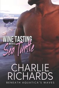 Cover image for Wine Tasting with a Sea Turtle