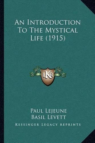 Cover image for An Introduction to the Mystical Life (1915)